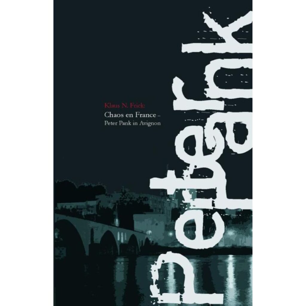 Chaos en France - Peter Pank in Avignon