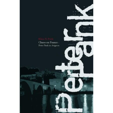 Chaos en France - Peter Pank in Avignon