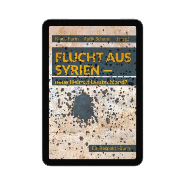 Flucht aus Syrien - neue Heimat Deutschland? [E-Book]