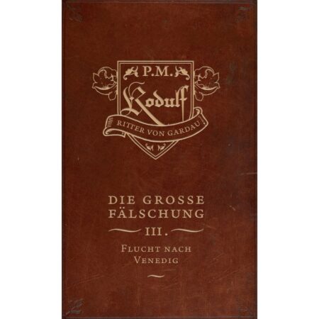 Die große Fälschung - Band 3: Flucht nach Venedig