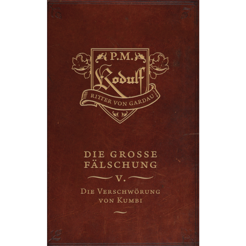 Die große Fälschung – Band 5: Die Verschwörung von Kumbi