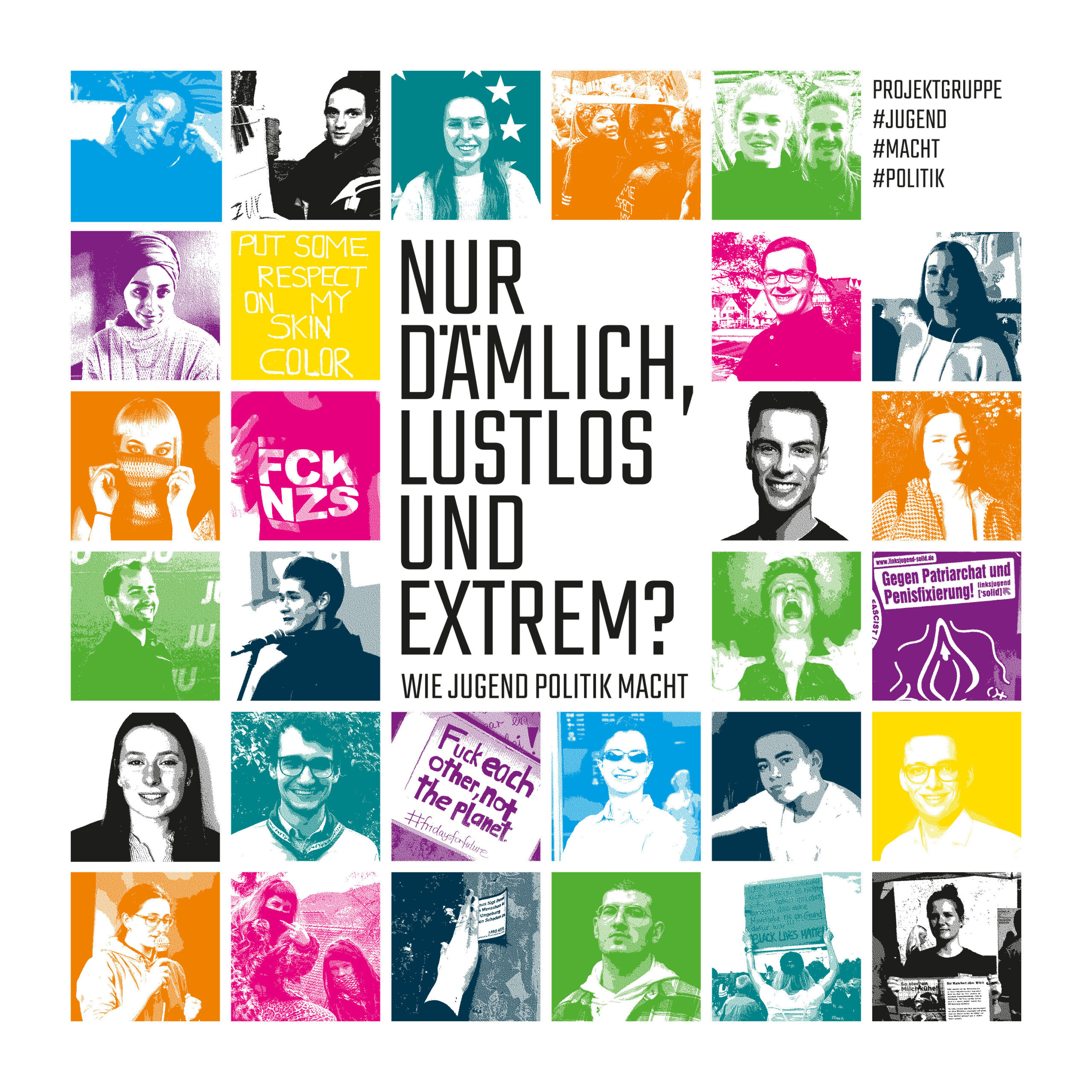 Nur dämlich, lustlos und extrem? Wie Jugend Politik macht