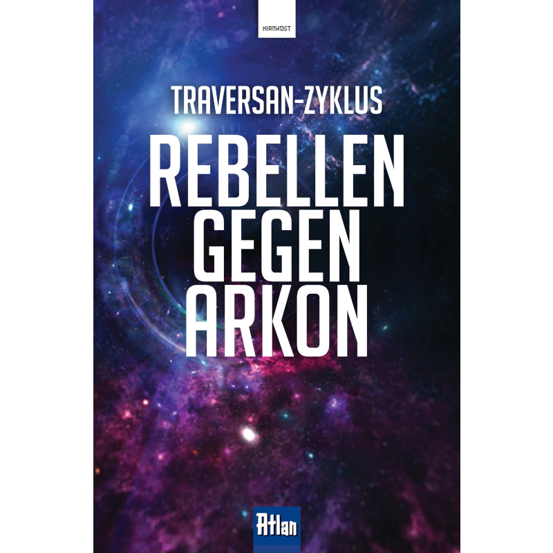 Traversan-Zyklus I: Rebellen gegen Arkon
